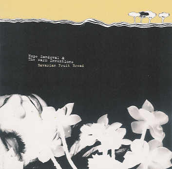 Hope Sandoval &amp; The Warm Inventions : Bavarian Fruit Bread (CD, Album, RE)