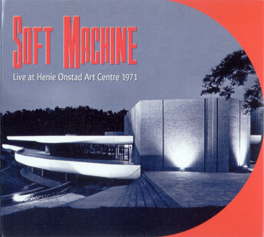 Soft Machine : Live At Henie Onstad Art Centre 1971 (2xCD, Album, RM + CD-ROM)