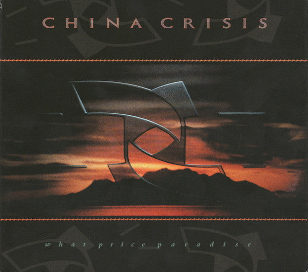 China Crisis : What Price Paradise (CD, Album, RE, RM + CD, Comp + CD)