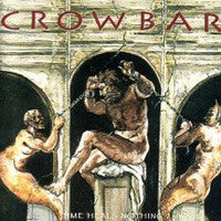 Crowbar (2) : Time Heals Nothing (CD, Album)