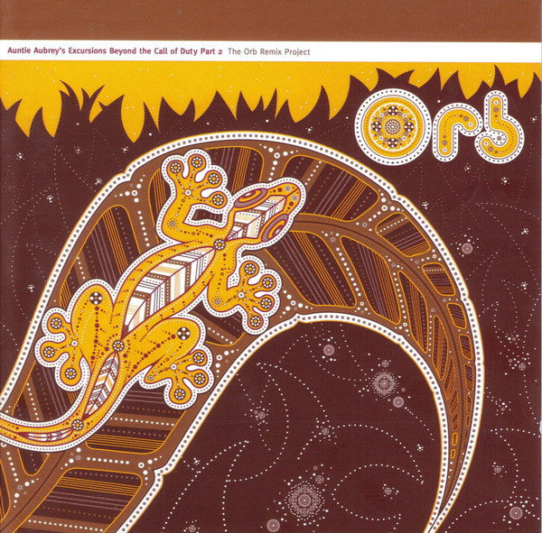 Orb* : Auntie Aubrey's Excursions Beyond The Call Of Duty Part 2 / The Orb Remix Project (2xCD, Comp, Mixed)