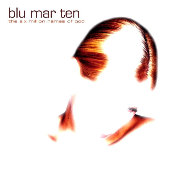Blu Mar Ten : The Six Million Names Of God (CD, Album)