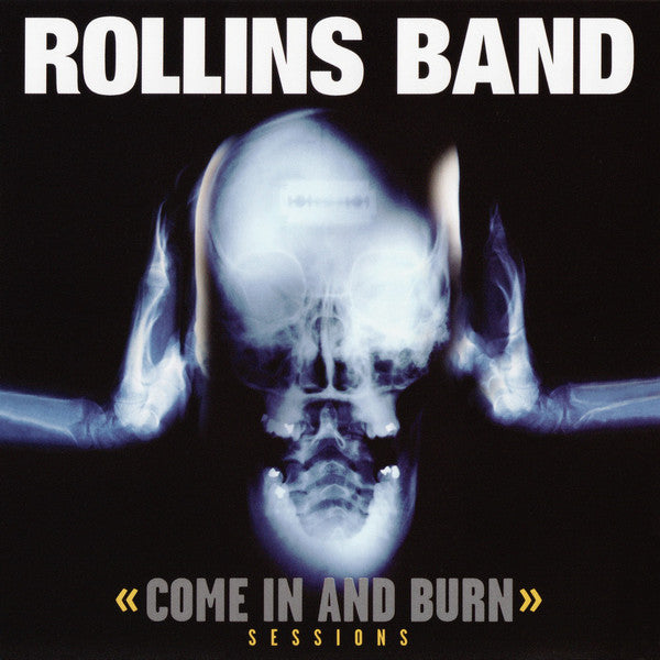 Rollins Band : Come In And Burn (Sessions) (2xCD, Album, RE)