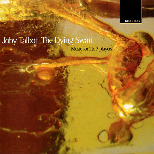 Joby Talbot : The Dying Swan: Music For 1 To 7 Players (CD, Album)