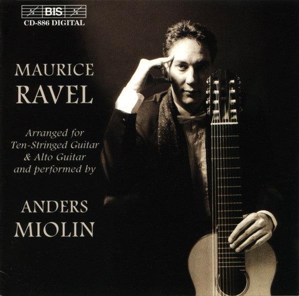 Maurice Ravel, Anders Miolin : Works Transcriber For Ten-Stringed Guitar &amp; Alto Guitar (CD)