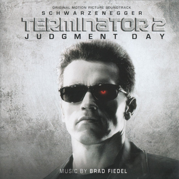 Brad Fiedel : Terminator 2: Judgment Day (Original Motion Picture Soundtrack) (CD, RE, RM)