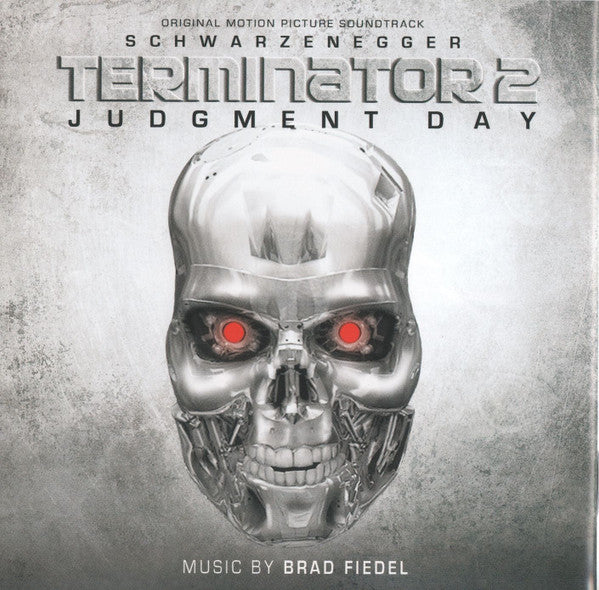 Brad Fiedel : Terminator 2: Judgment Day (Original Motion Picture Soundtrack) (CD, RE, RM)