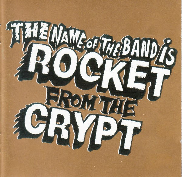 Rocket From The Crypt : The Name Of The Band Is Rocket From The Crypt (CD, Comp)