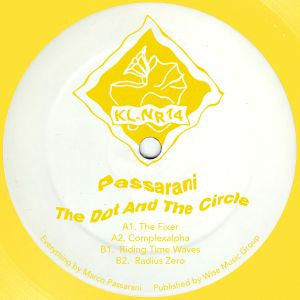 Passarani* : The Dot And The Circle (12", Ltd, W/Lbl, Tra)