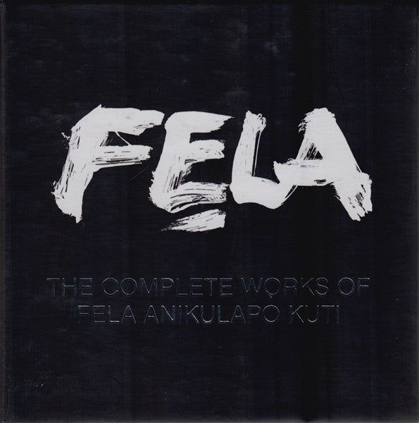 Fela Anikulapo Kuti* : The Complete Works Of Fela Anikulapo Kuti (Box, Comp, Ltd + CD, Comp, RE, RM + CD, Comp, RE, )