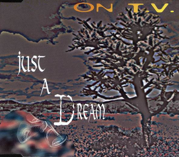 On T.V. : Just A Dream (CD, Maxi)
