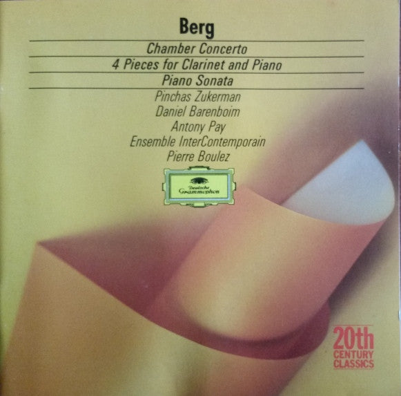 Berg*, Pinchas Zukerman, Daniel Barenboim, Antony Pay, Ensemble Intercontemporain, Pierre Boulez : Chamber Concerto / 4 Pieces For Clarinet And Piano / Piano Sonata (CD, RE, RM)