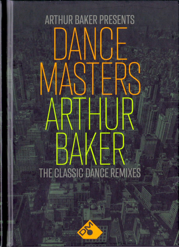 Arthur Baker : Dance Masters: Arthur Baker (The Classic Dance Remixes) (4xCD, Comp, RM)