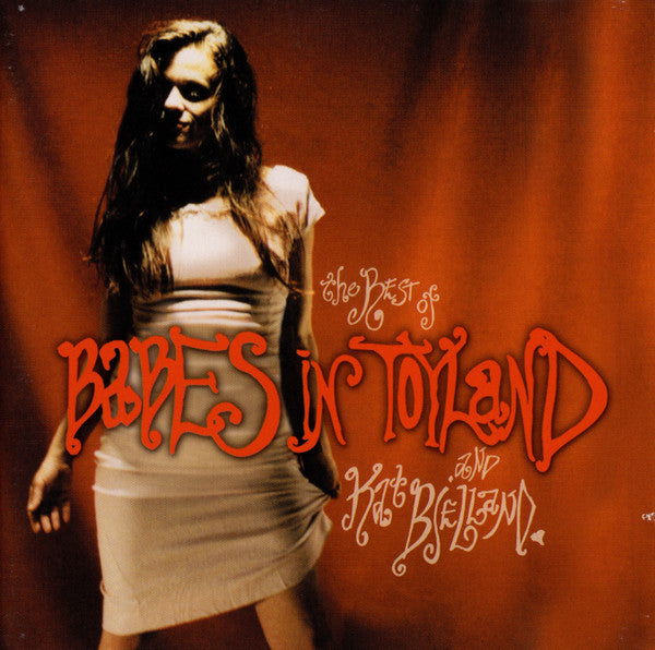 Babes In Toyland And Kat Bjelland : The Best Of Babes In Toyland And Kat Bjelland (CD, Comp + DVD, Comp)