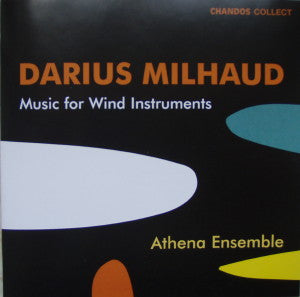 Darius Milhaud - Athena Ensemble : Music For Wind Instruments (CD, RE)