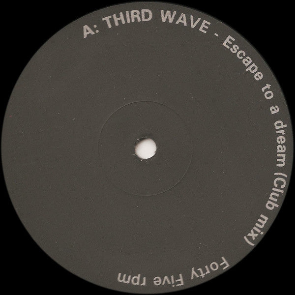 Third Wave (7) : Escape To A Dream (12")