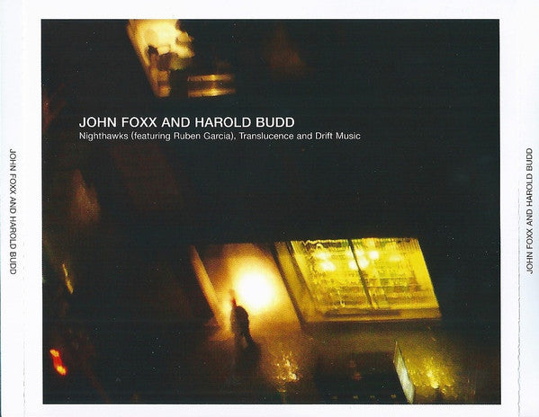 John Foxx And Harold Budd : Nighthawks, Translucence And Drift Music (CD, Album + 2xCD, Album, RE + Comp)
