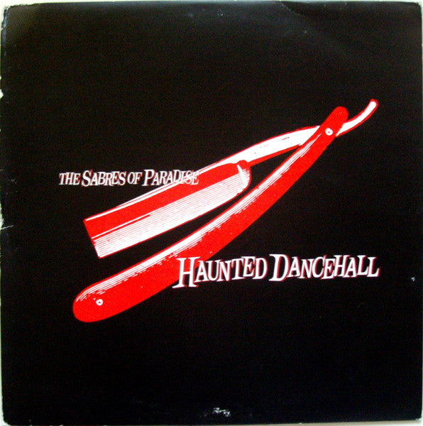The Sabres Of Paradise : Haunted Dancehall (2xLP, Album)