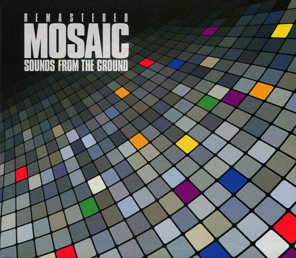 Sounds From The Ground : Mosaic Remastered (CD, Album, RM)