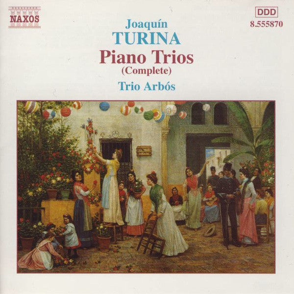 Joaquín Turina, Trio Arbós* : Piano Trios (Complete) (CD, Album)