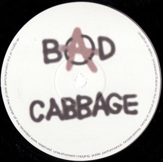 Bad Cabbage : Your Rude (Get Fucked) (12&quot;)