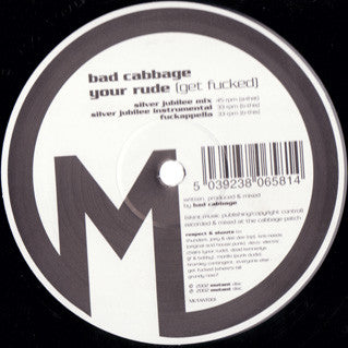 Bad Cabbage : Your Rude (Get Fucked) (12&quot;)