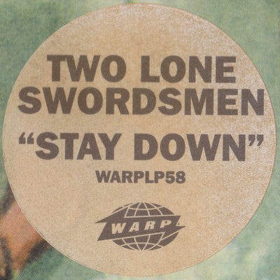 2 Lone Swordsmen* : Stay Down (LP, Album)