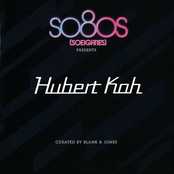 Hubert Kah Curated By Blank &amp; Jones : So80s (Soeighties) Presents Hubert Kah (2xCD, Comp, RM)