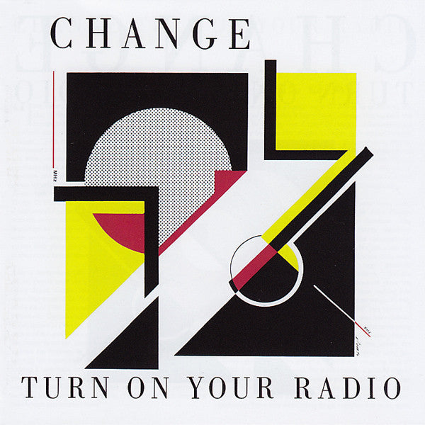 Change : Turn On Your Radio (CD, Album, RE, RM)