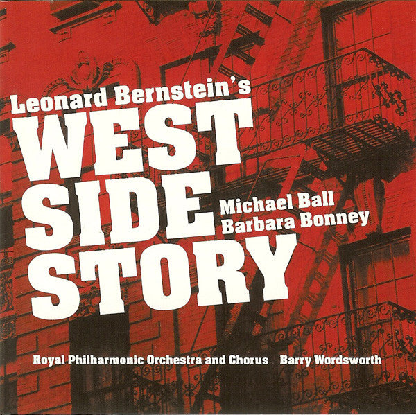 Michael Ball, Barbara Bonney, Royal Philharmonic Orchestra And Chorus*, Barry Wordsworth : Leonard Bernstein&#39;s West Side Story (CD, Album)
