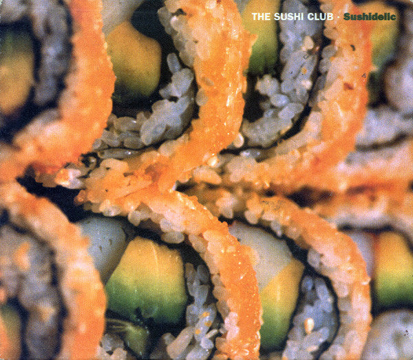 The Sushi Club : Sushidelic (CD, Album)