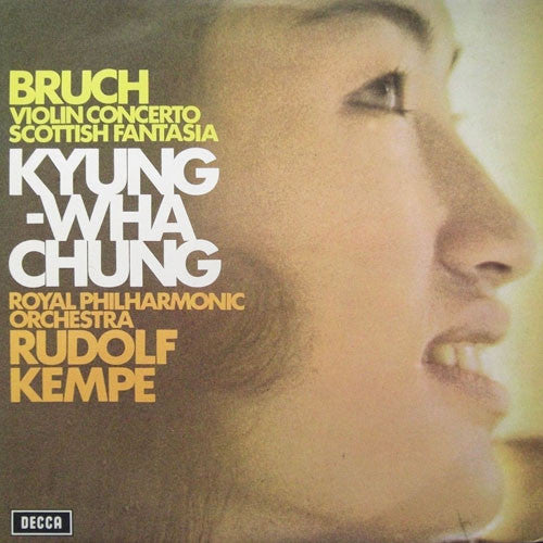 Bruch*, Kyung-Wha Chung, Royal Philharmonic Orchestra, Rudolf Kempe : Violin Concerto / Scottish Fantasia (LP, Album)