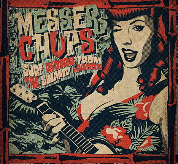 Messer Chups : Surf Riders From The Swamp Lagoon (CD, Album)