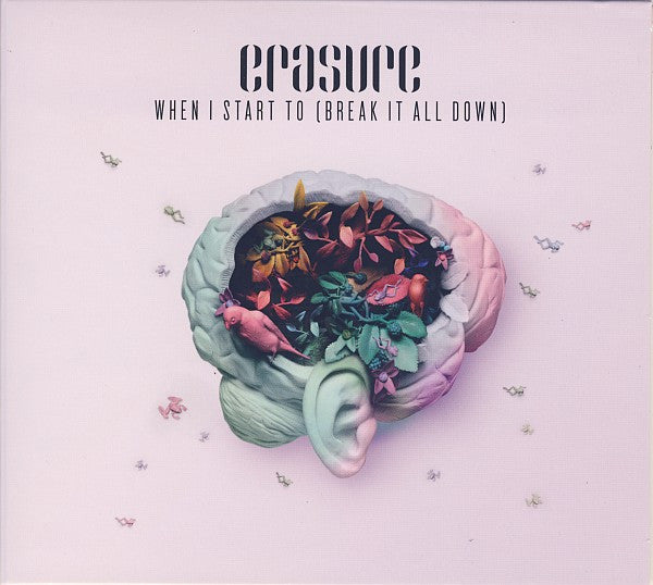 Erasure : When I Start To (Break It All Down) (CD, Single, Car)