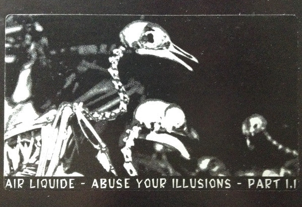 Air Liquide : Abuse Your Illusions - Part 1.1 (2xLP, Album)