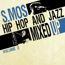 S.Mos* : Hip Hop And Jazz Mixed Up Volume 2 (LP, Album)