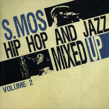 S.Mos* : Hip Hop And Jazz Mixed Up Volume 2 (LP, Album)