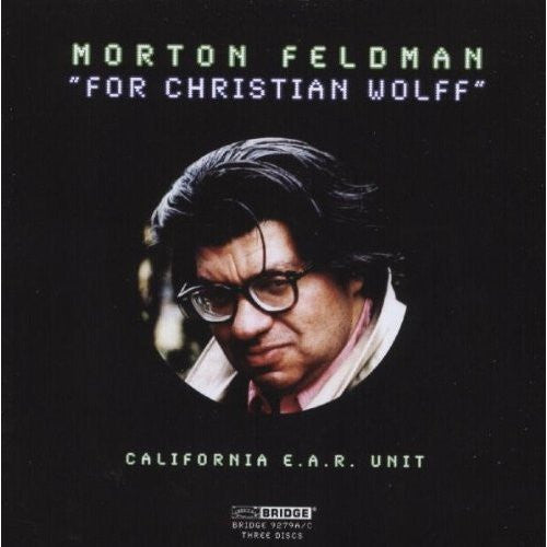 Morton Feldman, California E.A.R. Unit* : For Christian Wolff (3xCD, Album)