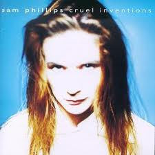 Sam Phillips : Cruel Inventions (LP, Album)
