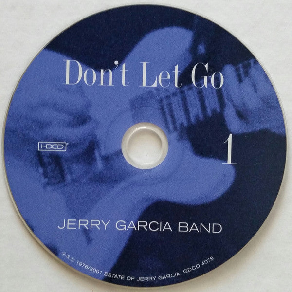 The Jerry Garcia Band : Don't Let Go (Orpheum Theatre, San Francisco, May 21, 1976) (2xHDCD, Album)