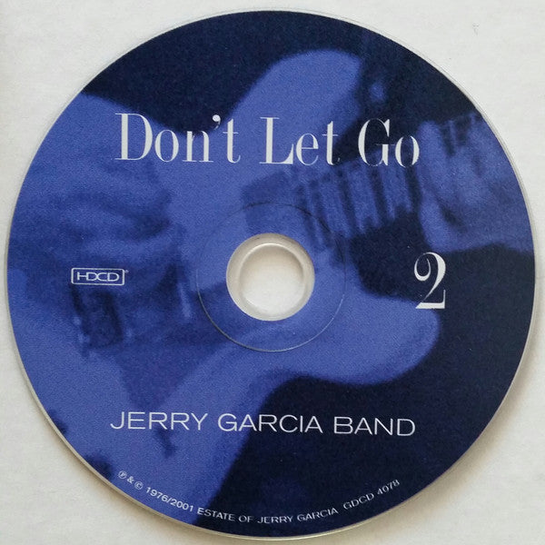 The Jerry Garcia Band : Don't Let Go (Orpheum Theatre, San Francisco, May 21, 1976) (2xHDCD, Album)