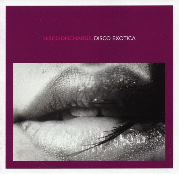 Various : Disco Discharge. Disco Exotica (2xCD, Comp)