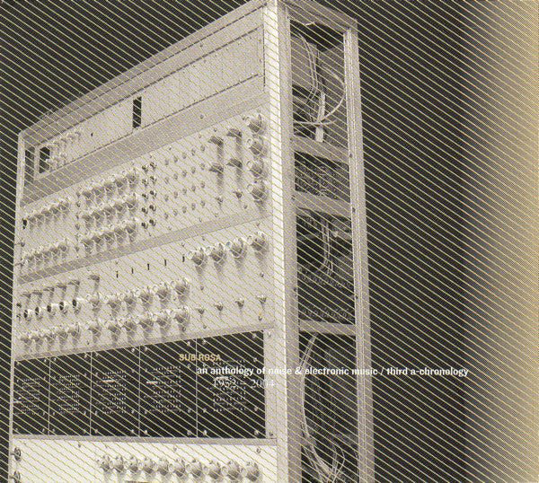 Various : An Anthology Of Noise &amp; Electronic Music / Third A-Chronology 1952-2004 (2xCD, Comp)