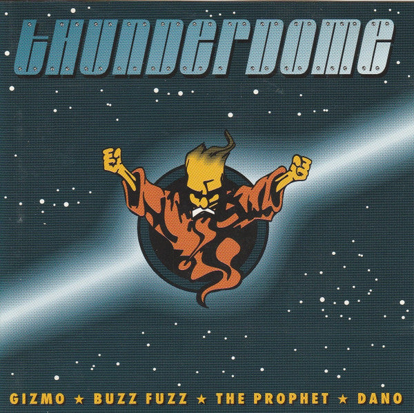 Gizmo* ★ Buzz Fuzz ★ The Prophet ★ Dano* : Thunderdome (CD, Album)