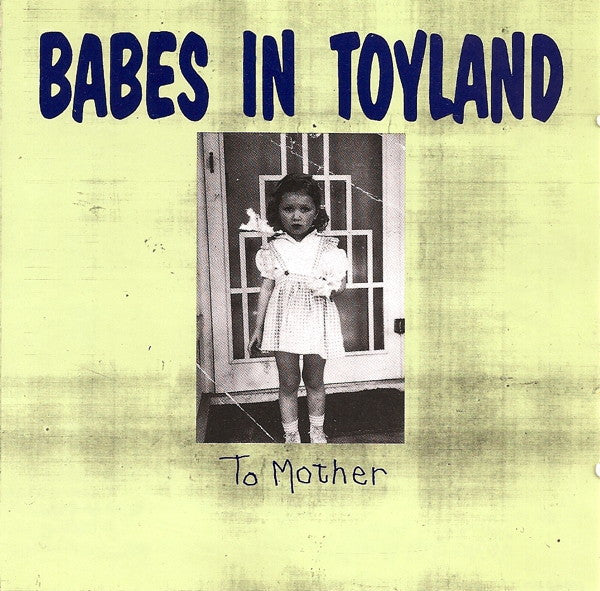 Babes In Toyland : To Mother (CD, EP)