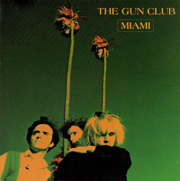 The Gun Club : Miami (CD, Album, RE, RM)
