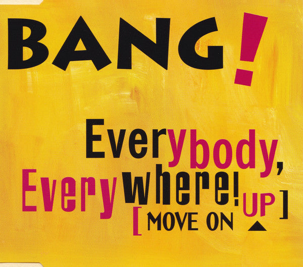 Bang! (3) : Everybody, Everywhere! [Move On Up] (CD, Maxi)