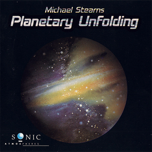 Michael Stearns : Planetary Unfolding (CD, Album, RE, RP)