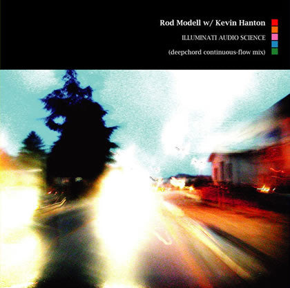 Rod Modell w/ Kevin Hanton : Illuminati Audio Science (CD, Comp, Mixed)