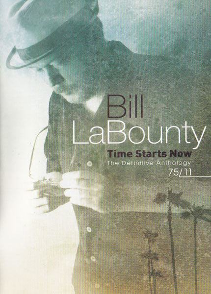 Bill LaBounty : Time Starts Now: The Definitive Anthology 75/11 (4xCD, Comp + Box)
